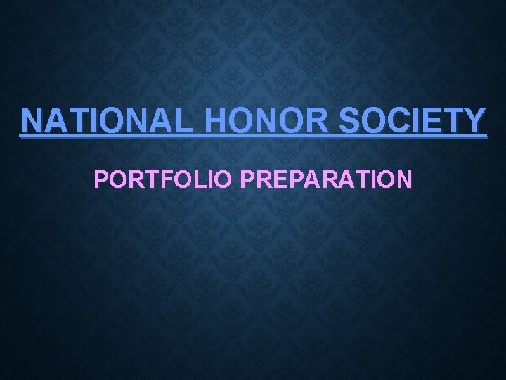 NATIONAL HONOR SOCIETY PORTFOLIO PREPARATION 