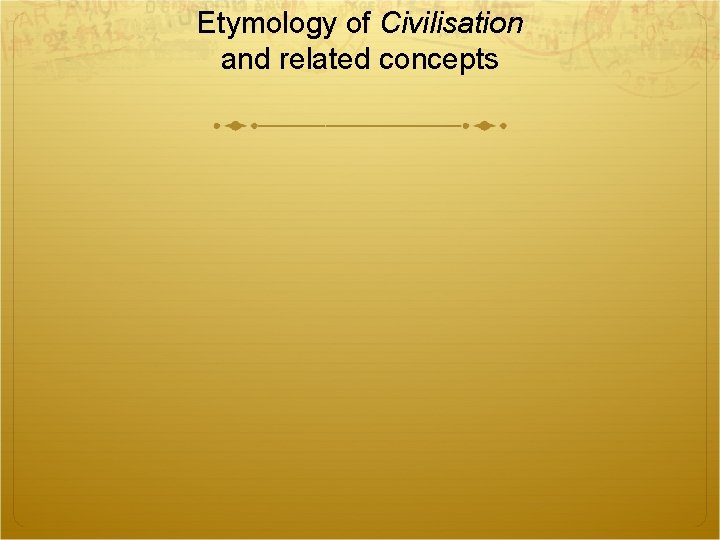 Etymology of Civilisation and related concepts 