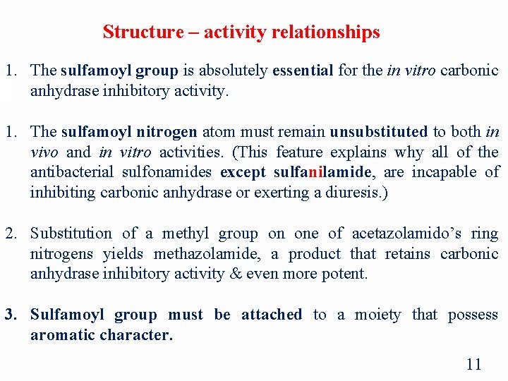 Structure – activity relationships 1. The sulfamoyl group is absolutely essential for the in