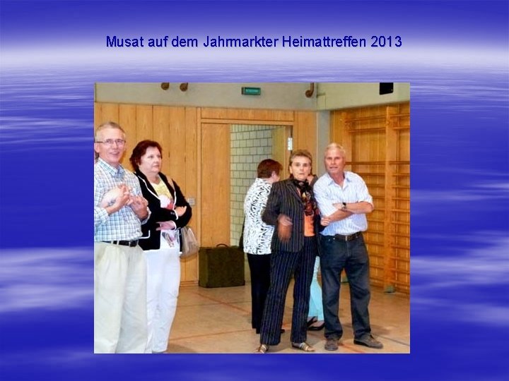 Musat auf dem Jahrmarkter Heimattreffen 2013 