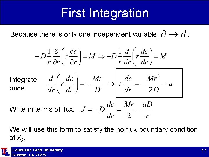 First Integration Because there is only one independent variable, : Integrate once: Write in