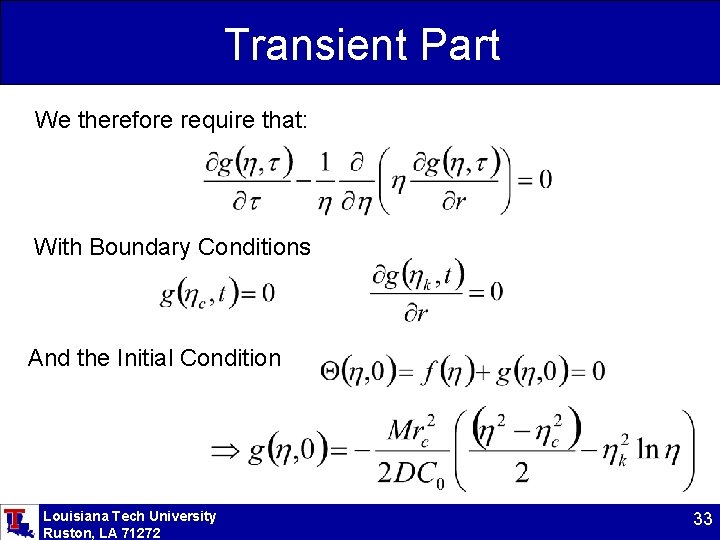 Transient Part We therefore require that: With Boundary Conditions And the Initial Condition Louisiana