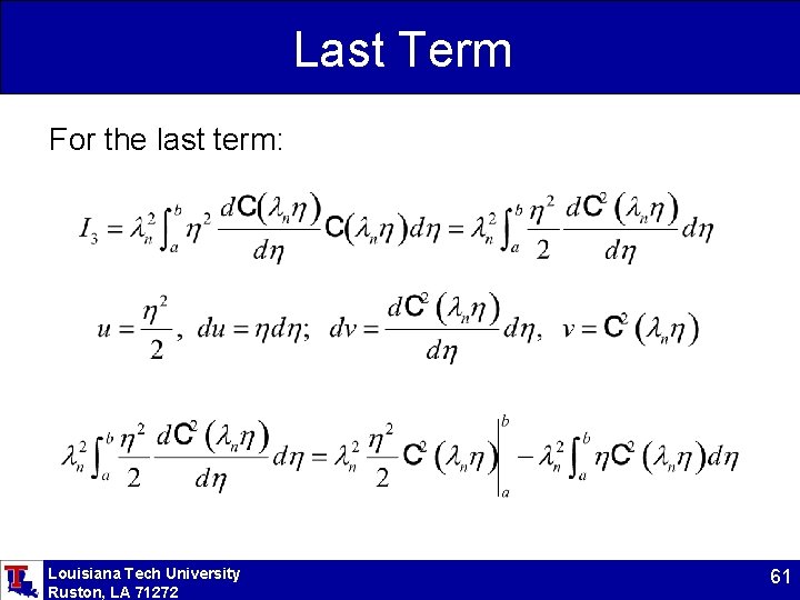 Last Term For the last term: Louisiana Tech University Ruston, LA 71272 61 