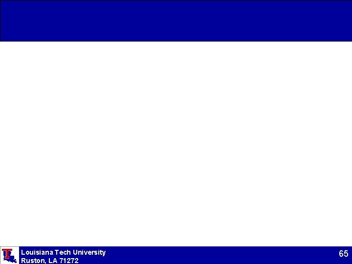 Louisiana Tech University Ruston, LA 71272 65 