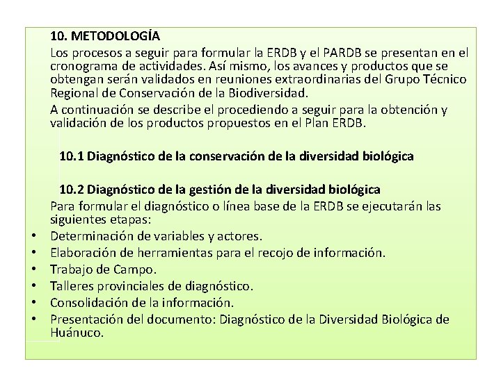 10. METODOLOGÍA Los procesos a seguir para formular la ERDB y el PARDB se