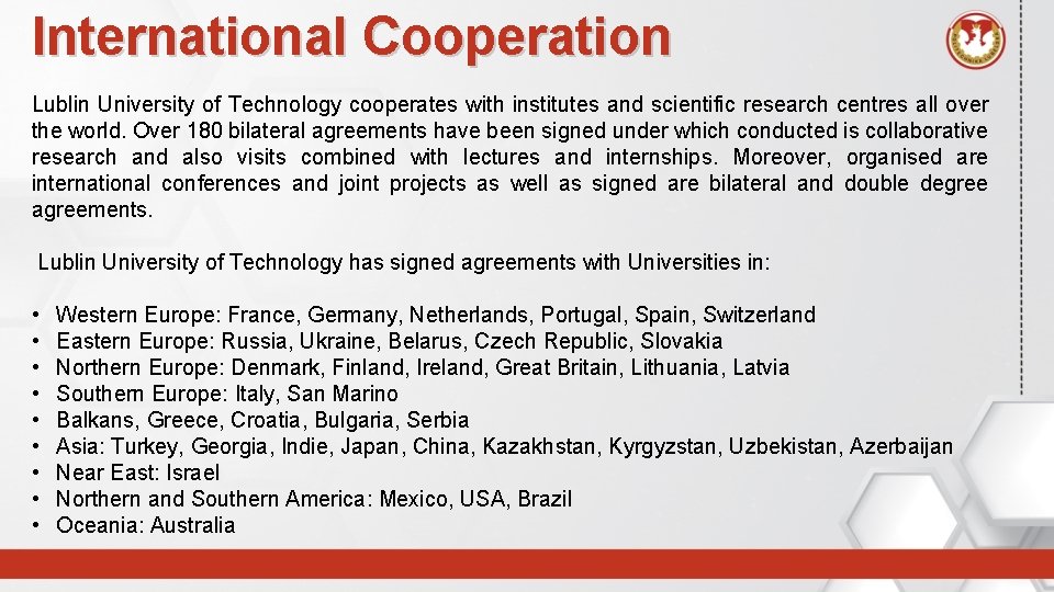 International Cooperation Lublin University of Technology cooperates with institutes and scientific research centres all