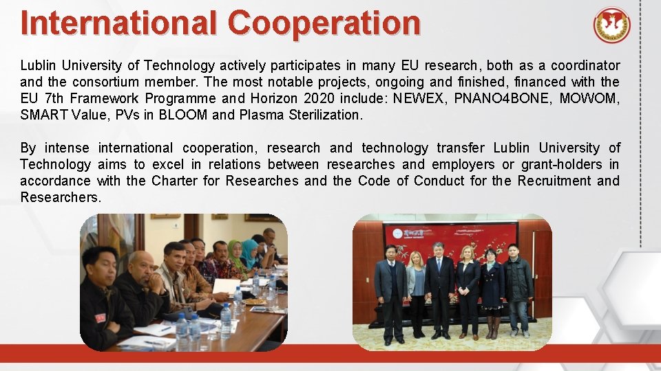 International Cooperation Lublin University of Technology actively participates in many EU research, both as