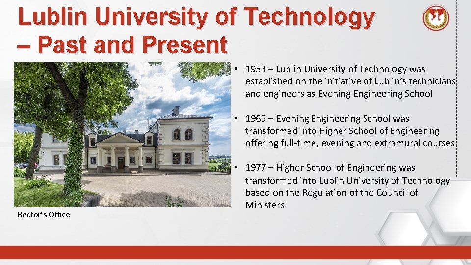 Lublin University of Technology – Past and Present • 1953 – Lublin University of