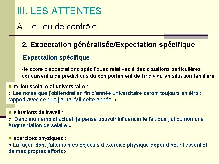 III. LES ATTENTES A. Le lieu de contrôle 2. Expectation généralisée/Expectation spécifique -le score