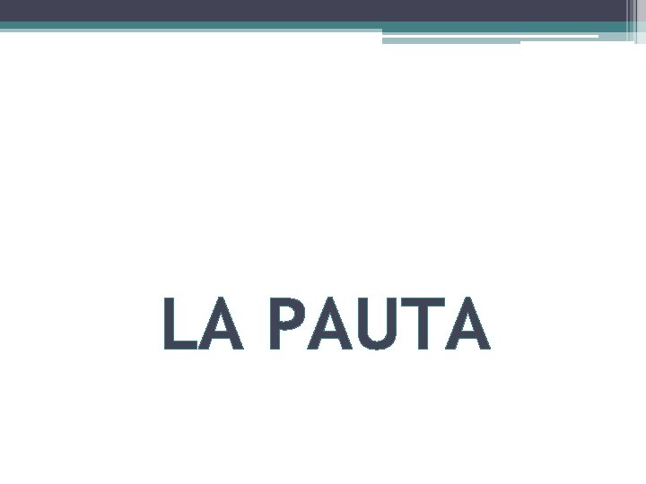 LA PAUTA 