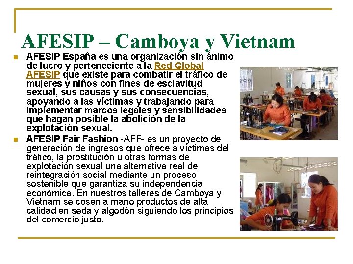 AFESIP – Camboya y Vietnam n n AFESIP España es una organización sin ánimo