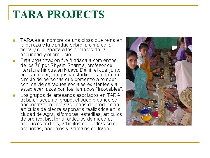 TARA PROJECTS n n n TARA es el nombre de una diosa que reina