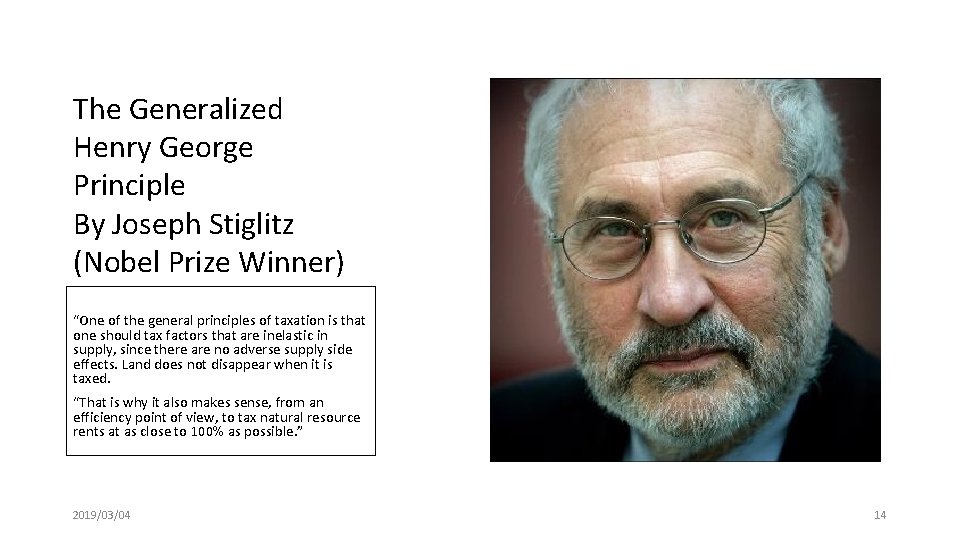 The Generalized Henry George Principle By Joseph Stiglitz (Nobel Prize Winner) “One of the