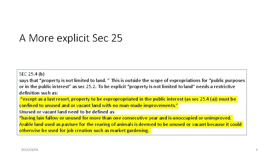 A More explicit Sec 25 SEC 25. 4 (b) says that “property is not