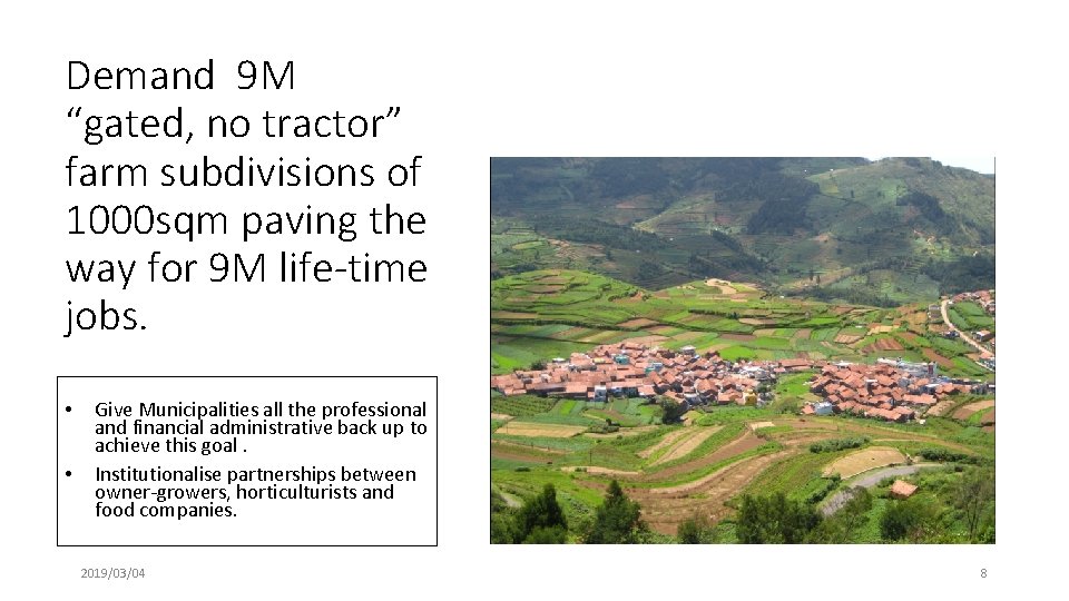 Demand 9 M “gated, no tractor” farm subdivisions of 1000 sqm paving the way