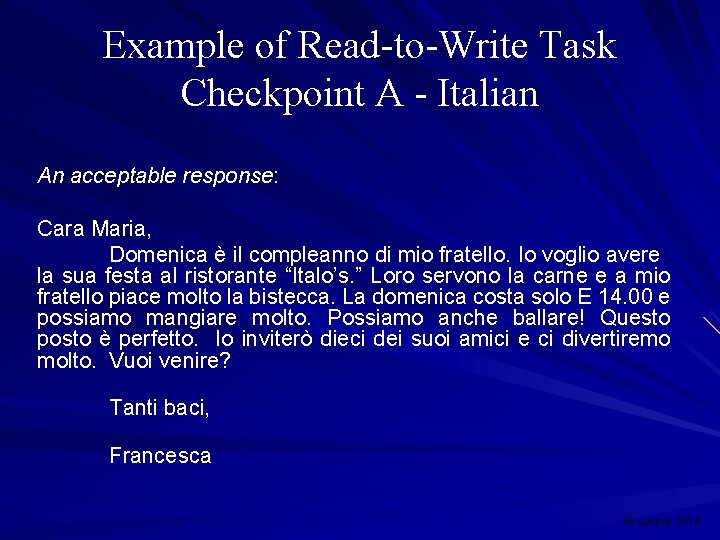 Example of Read-to-Write Task Checkpoint A - Italian An acceptable response: Cara Maria, Domenica