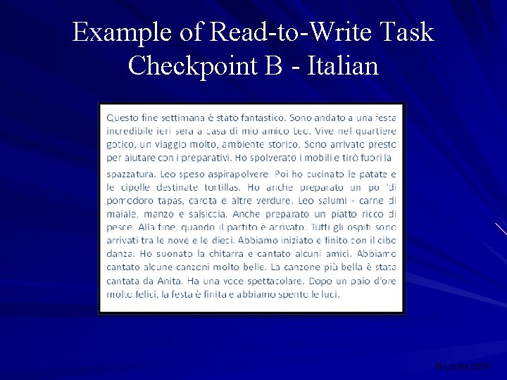 Example of Read-to-Write Task Checkpoint B - Italian © Lauria 2014 