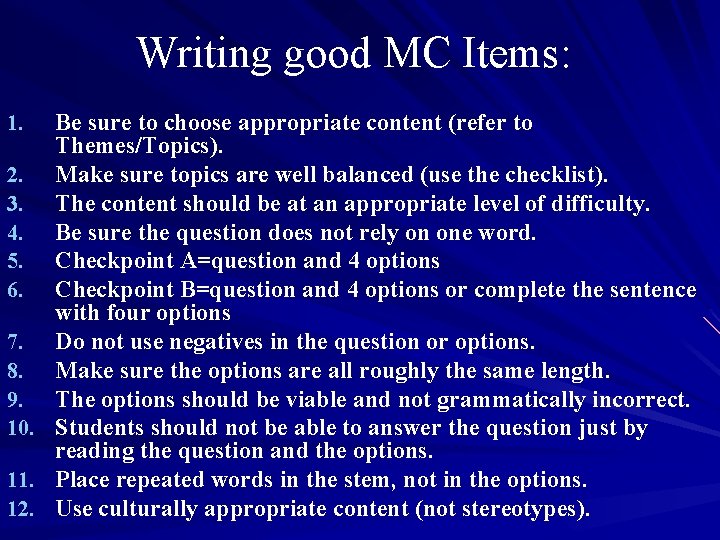 Writing good MC Items: 1. 2. 3. 4. 5. 6. 7. 8. 9. 10.