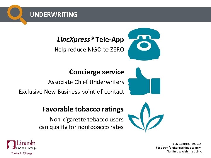 CLICK TOUNDERWRITING EDIT MASTER TITLE STYLE Linc. Xpress® Tele-App Help reduce NIGO to ZERO