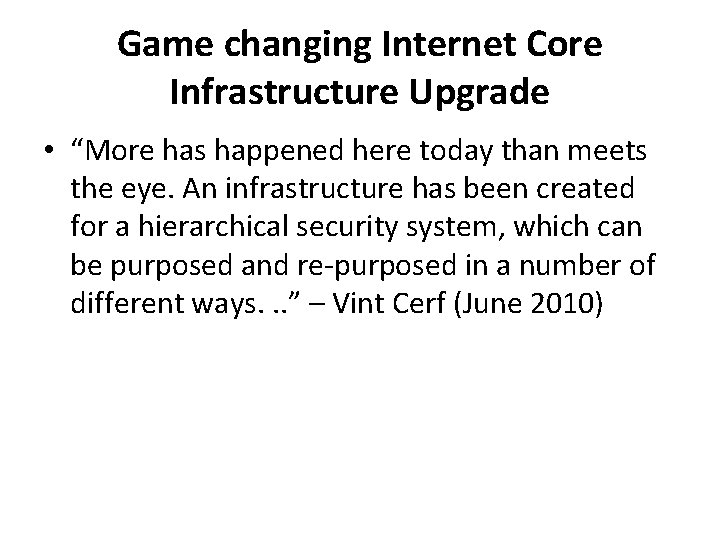 Game changing Internet Core Infrastructure Upgrade • “More has happened here today than meets