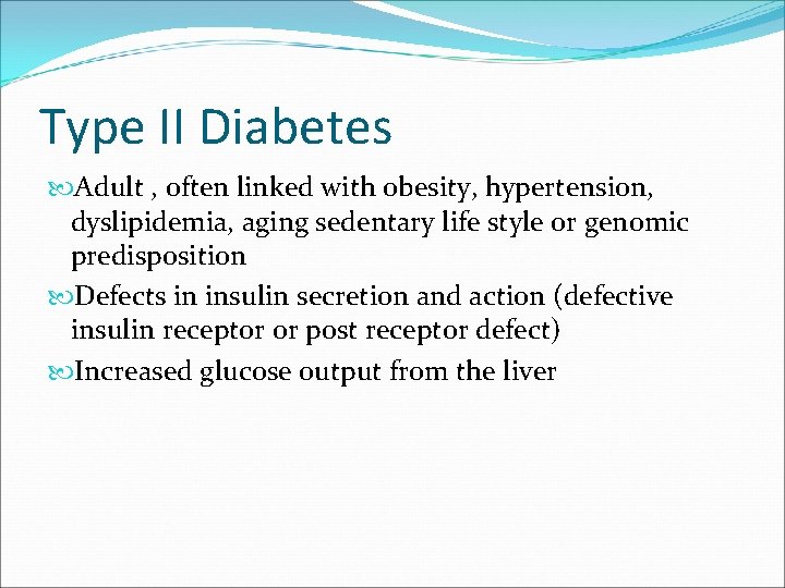 Type II Diabetes Adult , often linked with obesity, hypertension, dyslipidemia, aging sedentary life