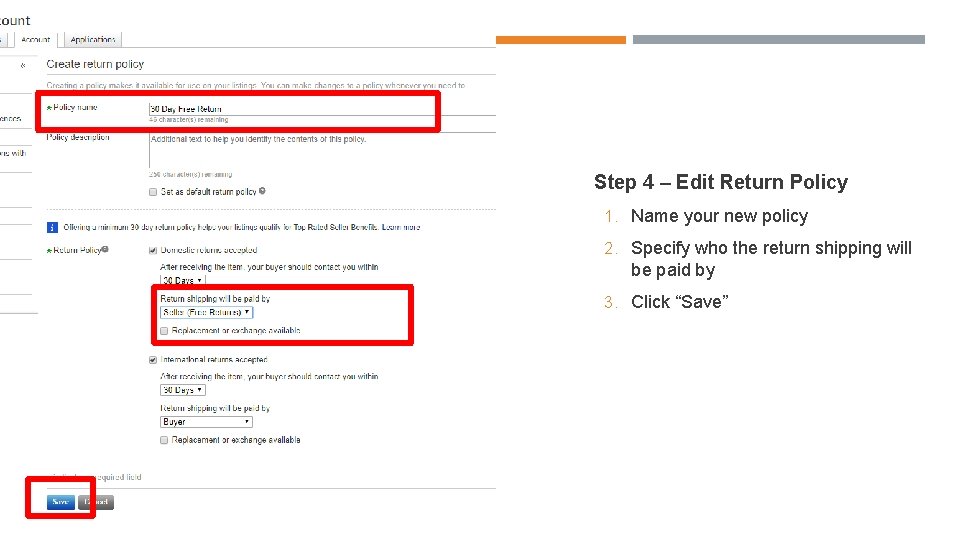 Step 4 – Edit Return Policy 1. Name your new policy 2. Specify who