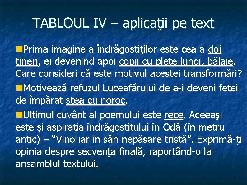 TABLOUL IV – aplicaţii pe text Prima imagine a îndrăgostiţilor este cea a doi