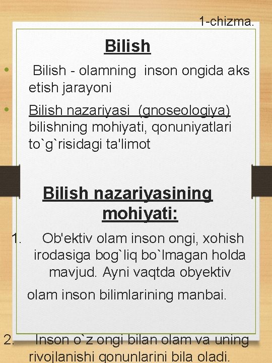 1 -chizma. Bilish • Bilish - olamning inson ongida aks etish jarayoni • Bilish