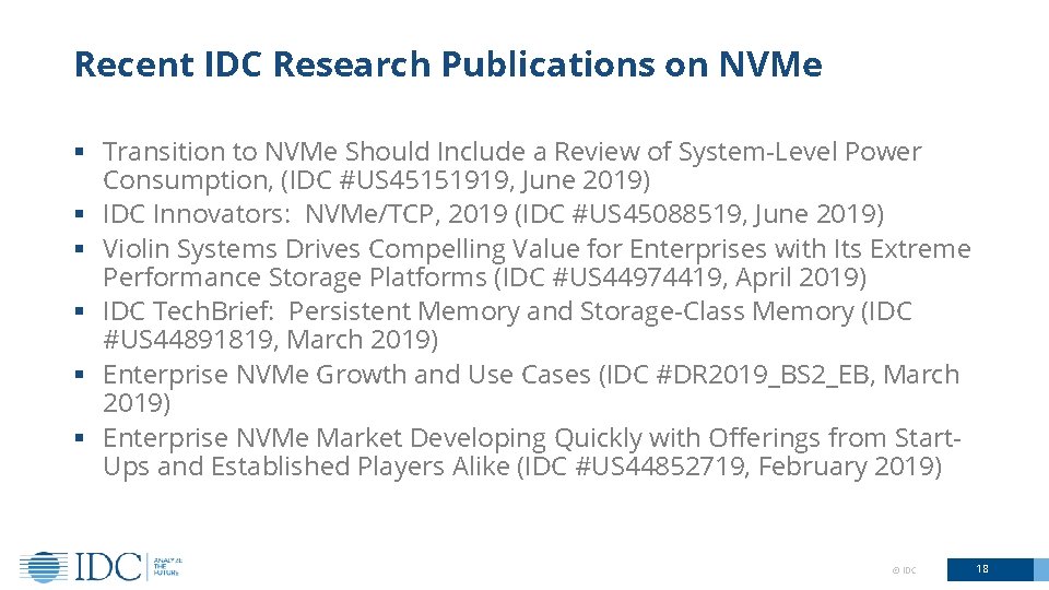 Recent IDC Research Publications on NVMe § Transition to NVMe Should Include a Review