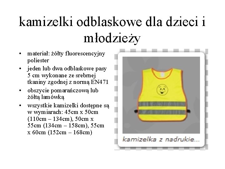 kamizelki odblaskowe dla dzieci i młodzieży • materiał: żółty fluorescencyjny poliester • jeden lub