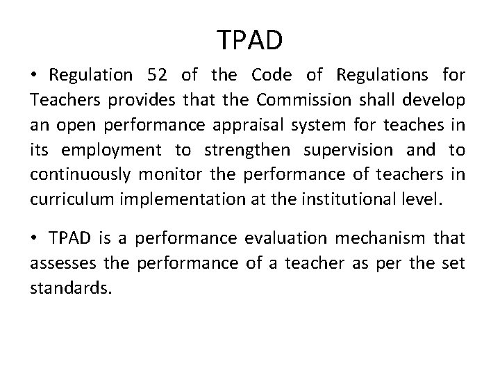 TPAD • Regulation 52 of the Code of Regulations for Teachers provides that the