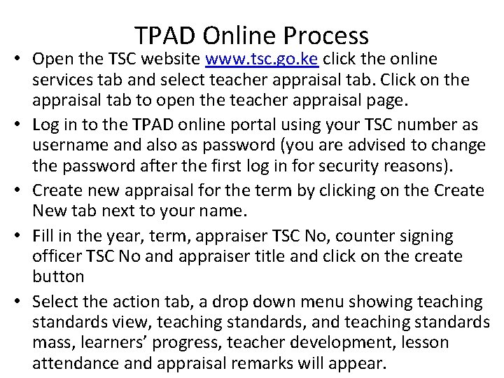 TPAD Online Process • Open the TSC website www. tsc. go. ke click the