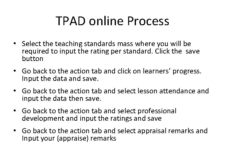 TPAD online Process • Select the teaching standards mass where you will be required