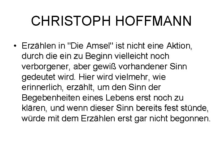 CHRISTOPH HOFFMANN • Erzählen in "Die Amsel" ist nicht eine Aktion, durch die ein