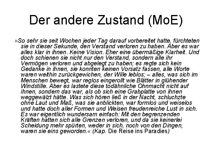 Der andere Zustand (Mo. E) » So sehr sie seit Wochen jeder Tag darauf