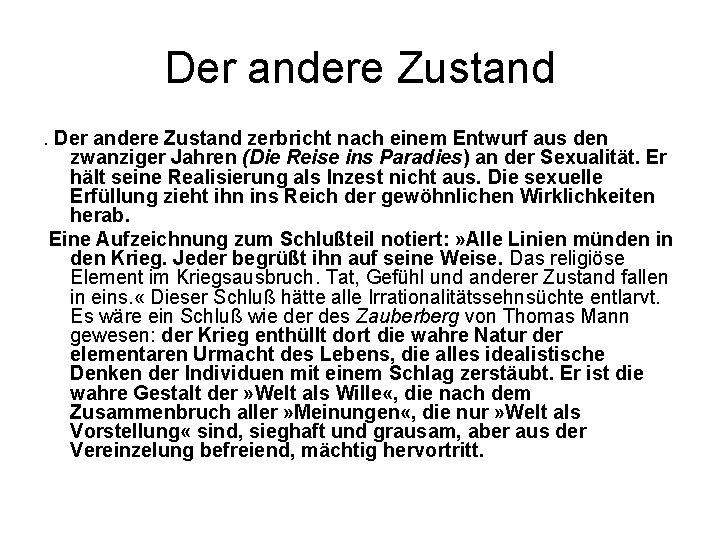 Der andere Zustand zerbricht nach einem Entwurf aus den zwanziger Jahren (Die Reise ins