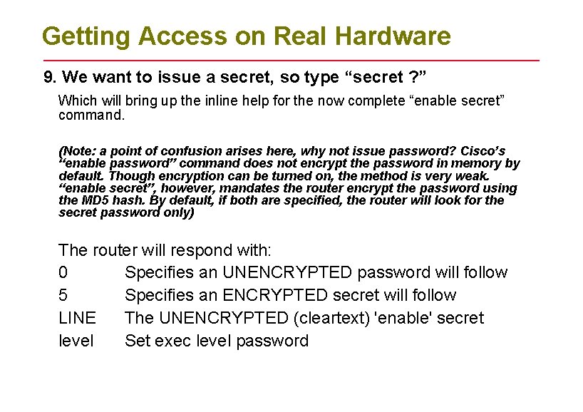 Getting Access on Real Hardware 9. We want to issue a secret, so type
