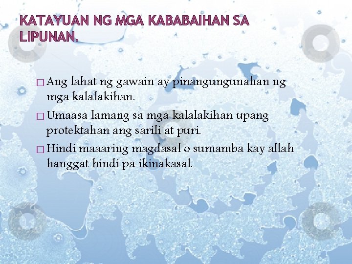 KATAYUAN NG MGA KABABAIHAN SA LIPUNAN. � Ang lahat ng gawain ay pinangungunahan ng