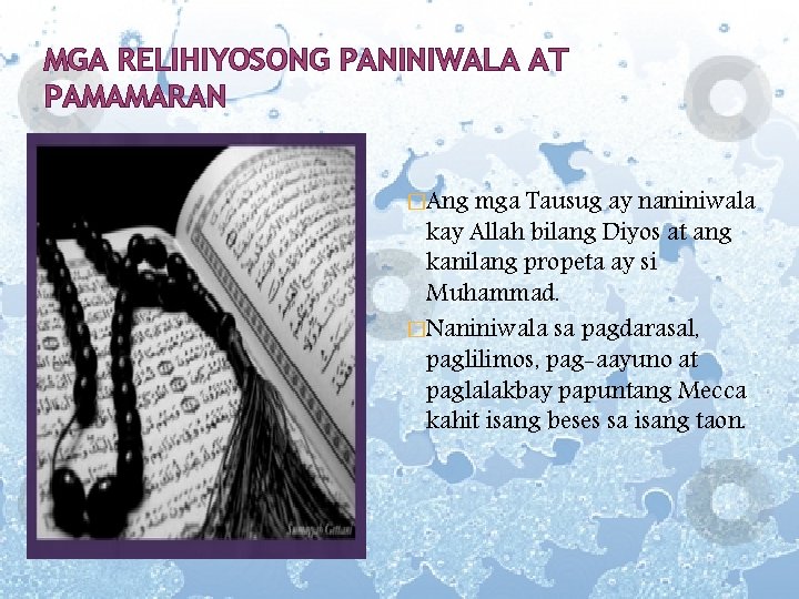 MGA RELIHIYOSONG PANINIWALA AT PAMAMARAN �Ang mga Tausug ay naniniwala kay Allah bilang Diyos