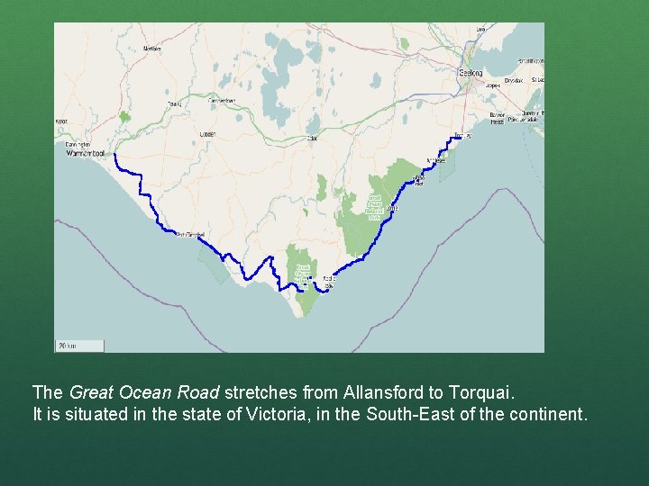The Great Ocean Road stretches from Allansford to Torquai. It is situated in the The Great Ocean Road stretches from Allansford to Torquai. It is situated in the