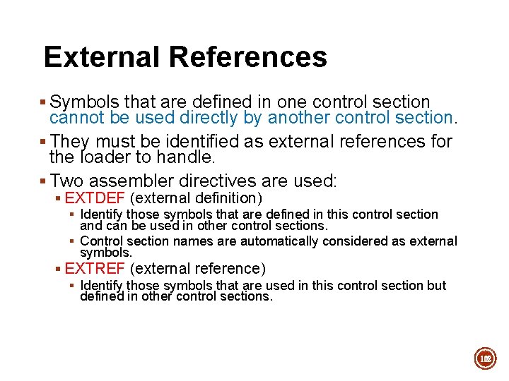 External References § Symbols that are defined in one control section cannot be used External References § Symbols that are defined in one control section cannot be used