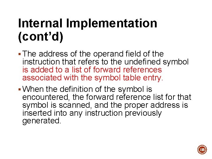 Internal Implementation (cont’d) § The address of the operand field of the instruction that Internal Implementation (cont’d) § The address of the operand field of the instruction that