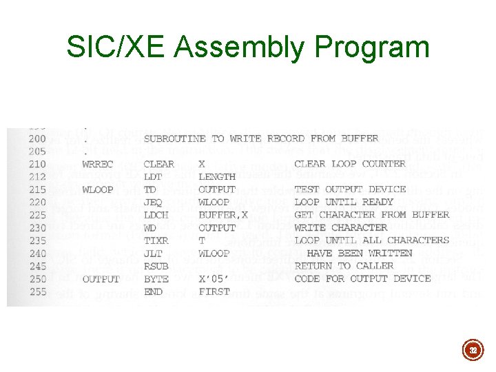 SIC/XE Assembly Program 32 SIC/XE Assembly Program 32