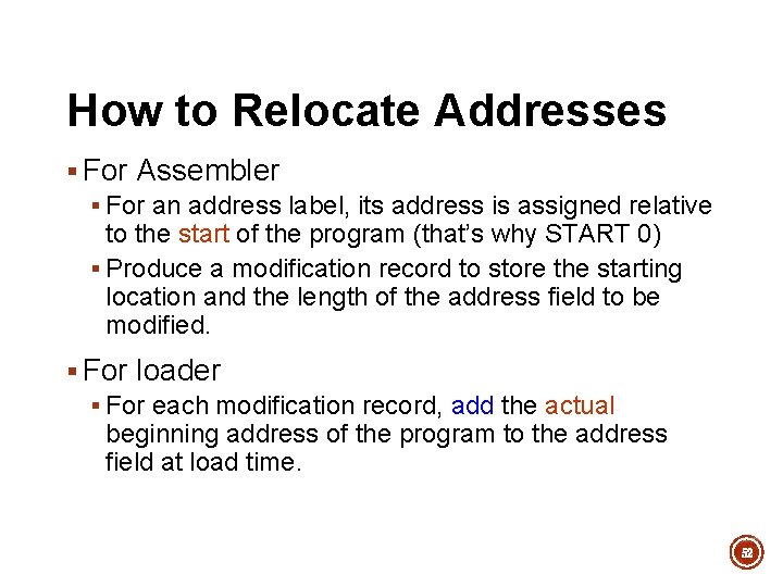 How to Relocate Addresses § For Assembler § For an address label, its address How to Relocate Addresses § For Assembler § For an address label, its address