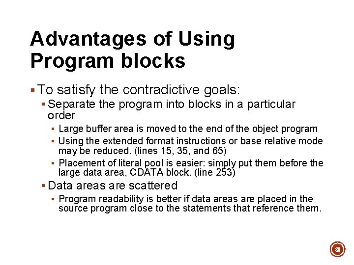 Advantages of Using Program blocks § To satisfy the contradictive goals: § Separate the Advantages of Using Program blocks § To satisfy the contradictive goals: § Separate the