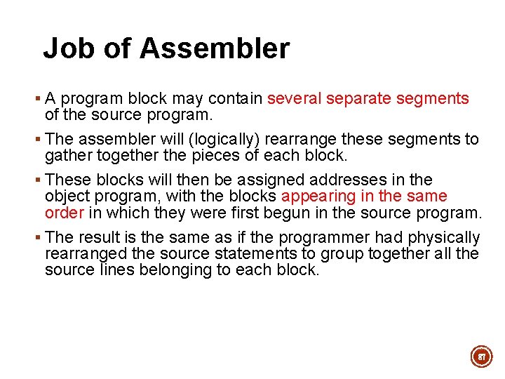 Job of Assembler § A program block may contain several separate segments of the Job of Assembler § A program block may contain several separate segments of the