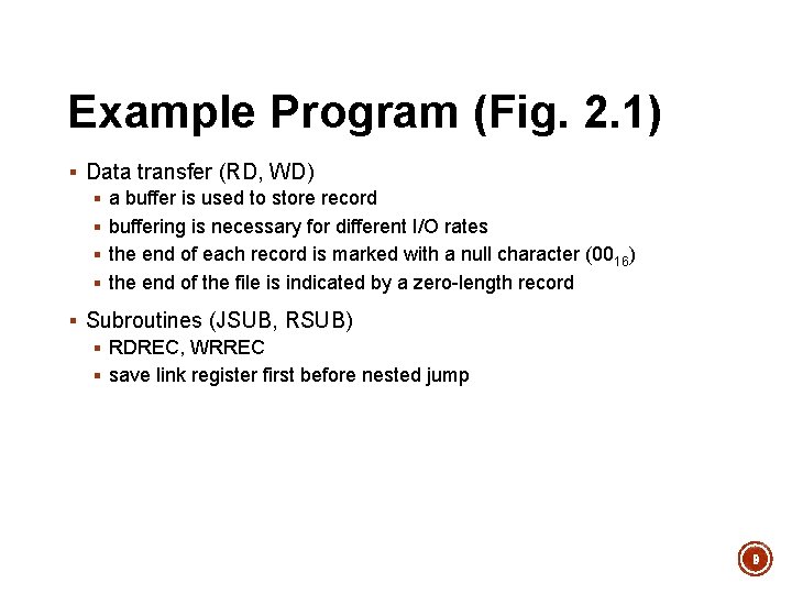 Example Program (Fig. 2. 1) § Data transfer (RD, WD) § a buffer is Example Program (Fig. 2. 1) § Data transfer (RD, WD) § a buffer is