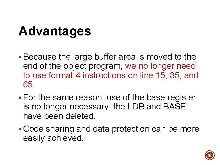 Advantages § Because the large buffer area is moved to the end of the Advantages § Because the large buffer area is moved to the end of the