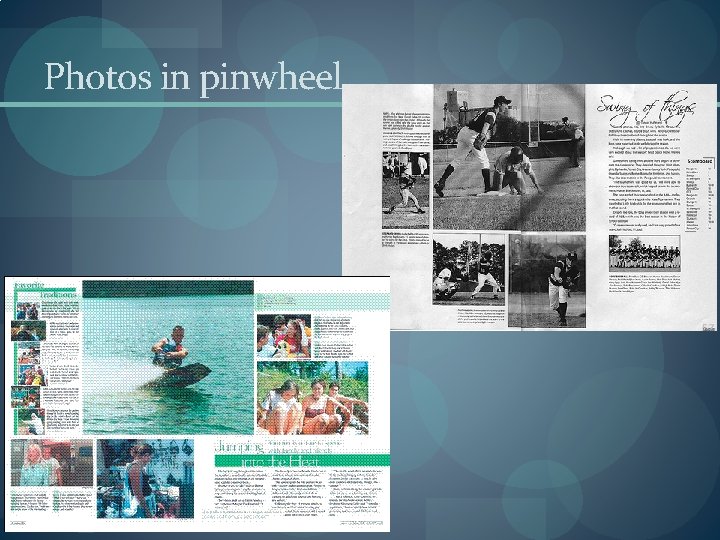 Photos in pinwheel 