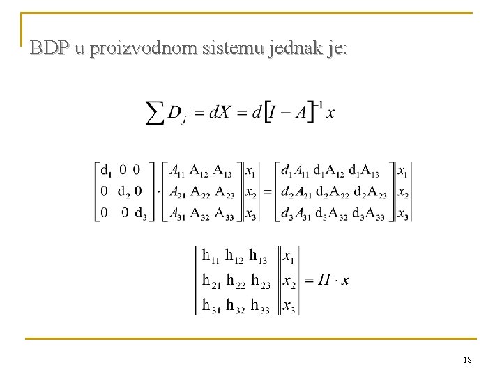 BDP u proizvodnom sistemu jednak je: 18 